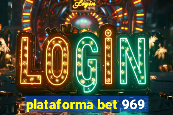 plataforma bet 969